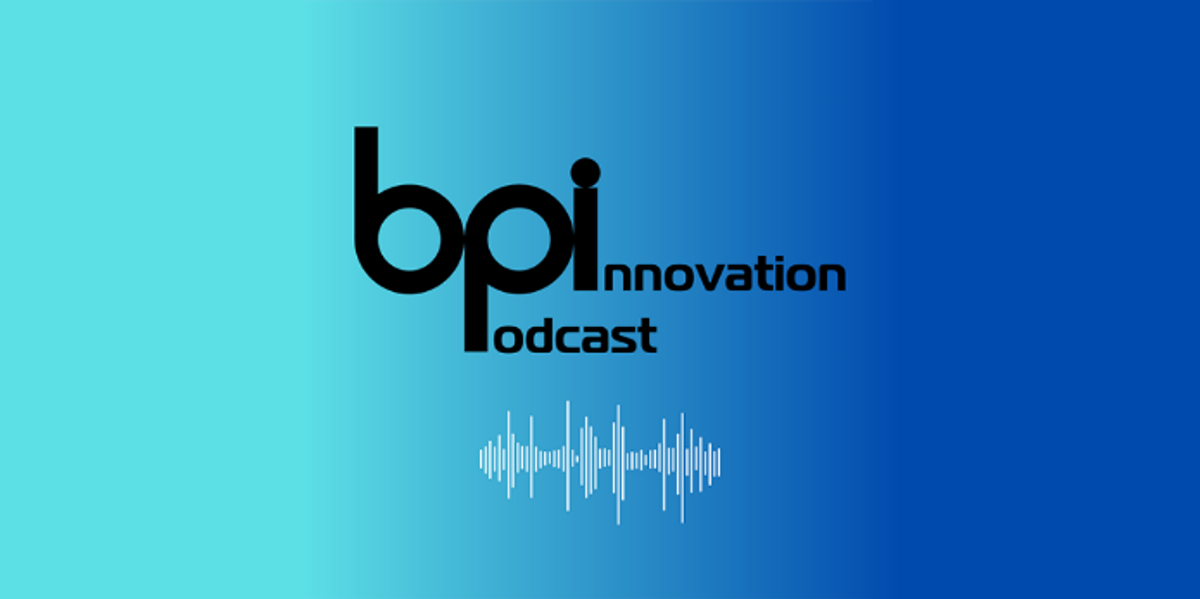 BPI launches episode six of its Innovation Podcast series