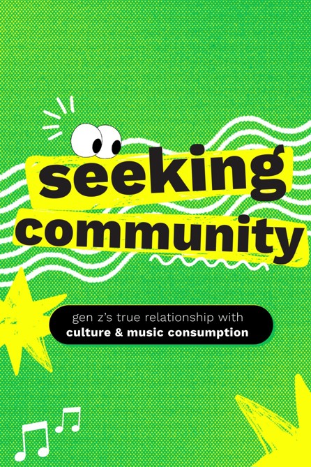 Groundbreaking report 'Seeking Community' on Gen Z music insights