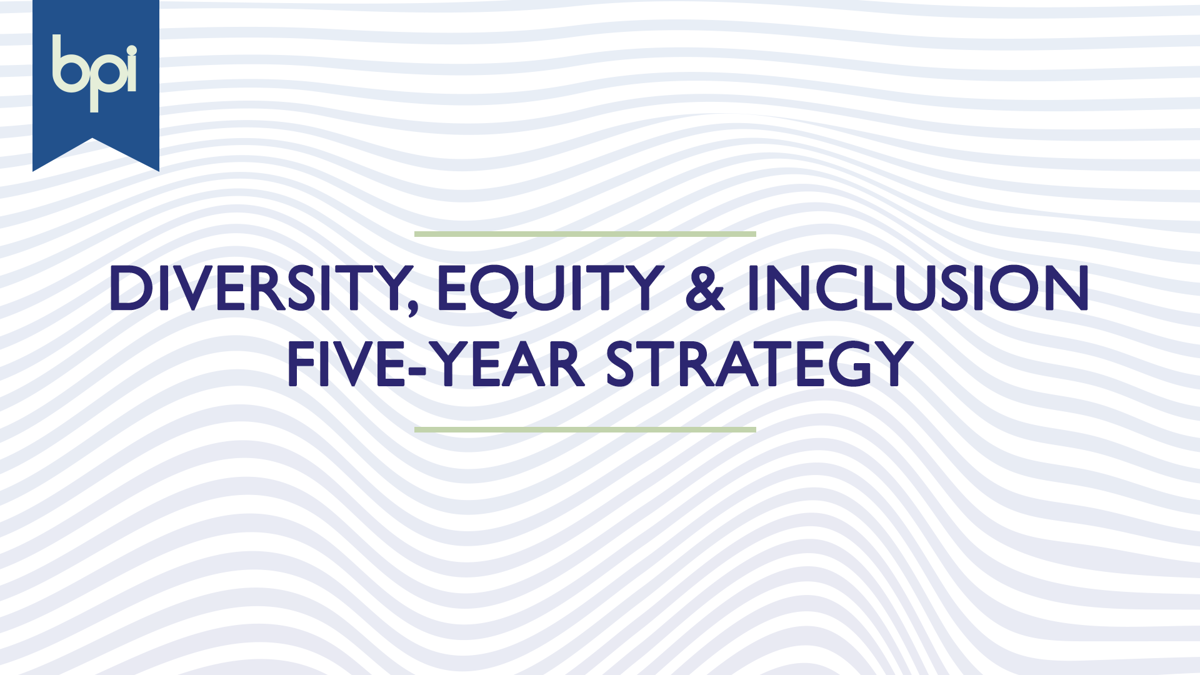 BPI publishes its Five-Year Strategy for Diversity, Equity & Inclusion